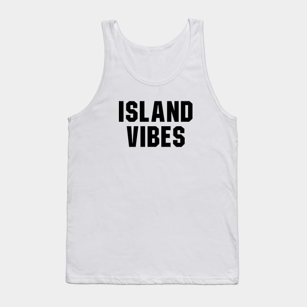 Island Vibes Tank Top by sunima